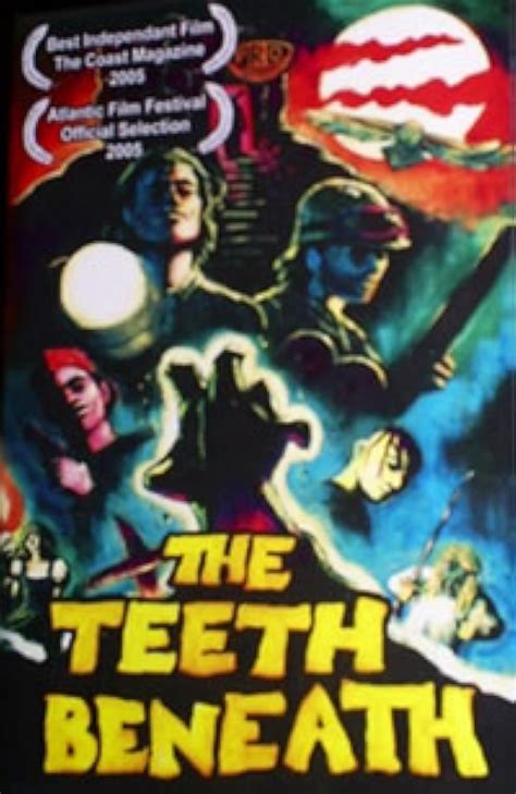The Teeth Beneath (2005) film online,Jason Eisener,Zach Tovey,Jermaine Arsenault,Greg Baller,Rob Bell